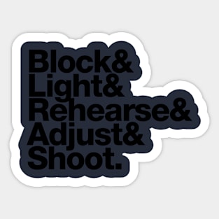 Block Light Rehearse Adjust Shoot Sticker